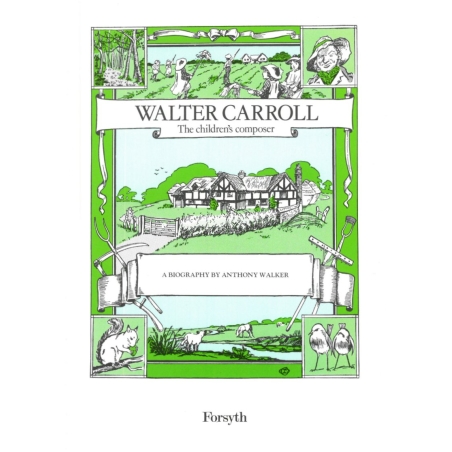 Walter Carroll - The Childrens Composer - Walker, Anthony