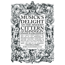 Musick’s Delight on the Modern Cittern & Mandolin Vol. 3