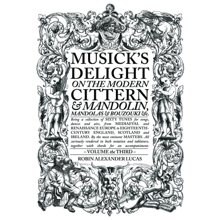 Musick’s Delight on the Modern Cittern & Mandolin Vol. 3