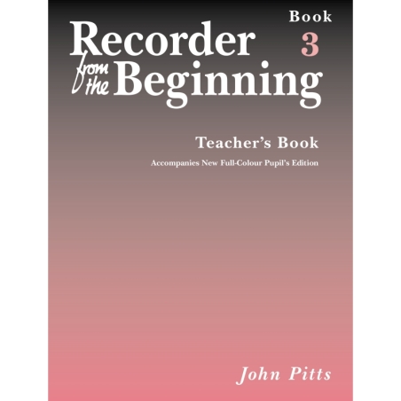 Recorder From The Beginning Teacher's Book 3 (New Edition)
