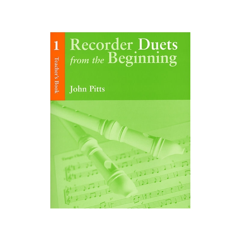 Pitts, John - Recorder Duets From The Beginning Teacher’s Book 1