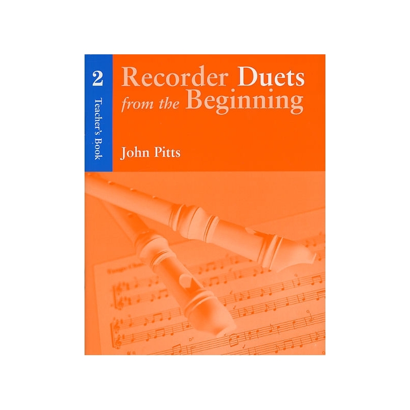 Pitts, John - Recorder Duets From The Beginning Teacher’s Book 2
