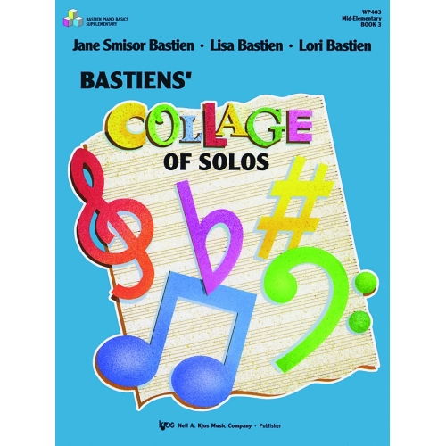 Bastiens' Collage of Solos Book 3