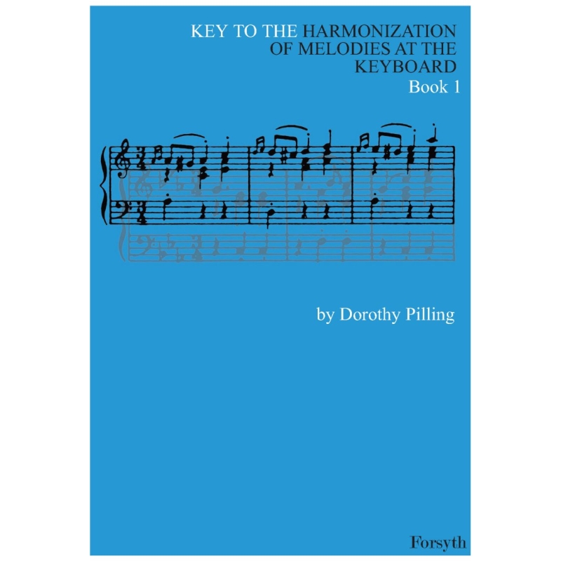 Key to Harmonization of Melodies at the Keyboard Book 1 - Pilling, Dorothy