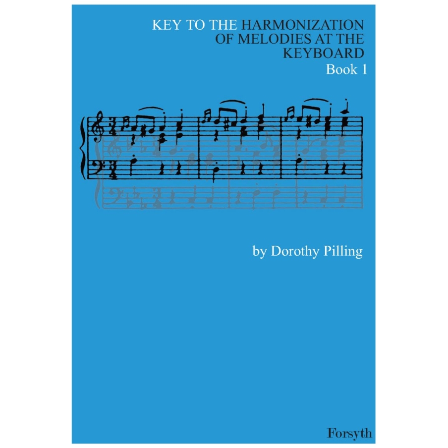 Key to Harmonization of Melodies at the Keyboard Book 1 - Pilling, Dorothy