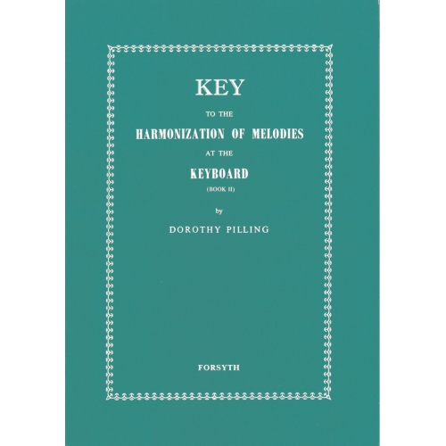 Key to Harmonization of Melodies at the Keyboard Book 2 - Pilling, Dorothy