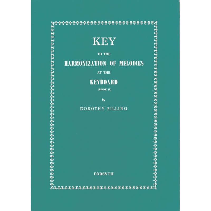 Key to Harmonization of Melodies at the Keyboard Book 2 - Pilling, Dorothy