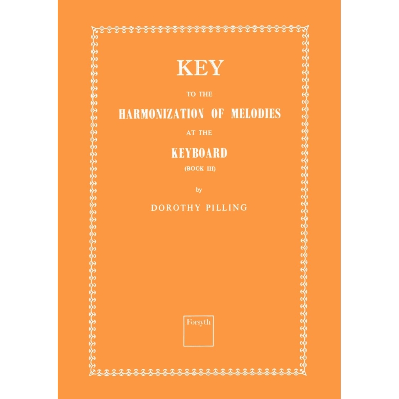 Key to Harmonization of Melodies at the Keyboard Book 3 - Pilling, Dorothy