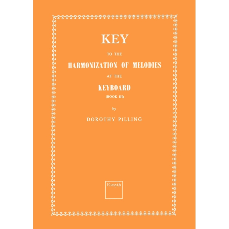 Key to Harmonization of Melodies at the Keyboard Book 3 - Pilling, Dorothy