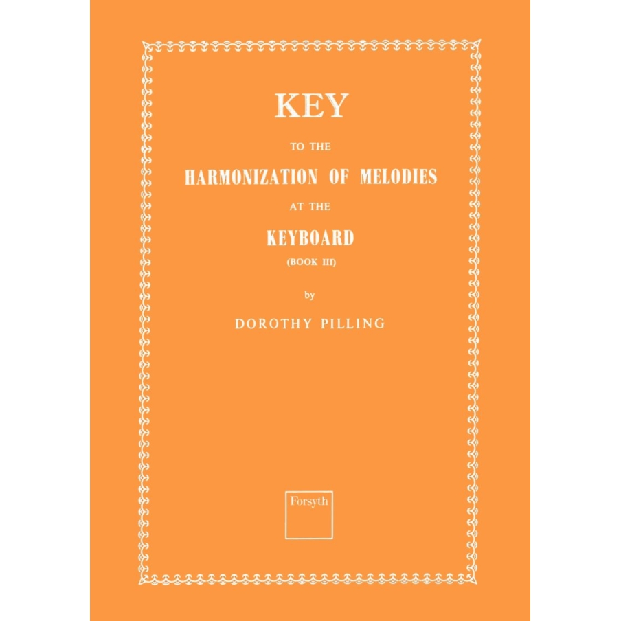 Key to Harmonization of Melodies at the Keyboard Book 3 - Pilling, Dorothy