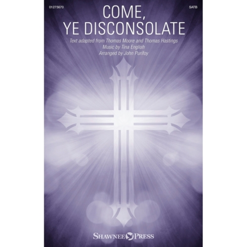 English, Tina - Come, Ye Disconsolate