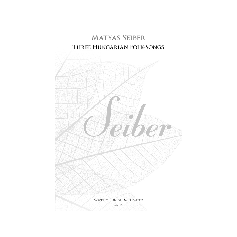 Seiber, Matyas - Three Hungarian Folk-Songs (New Engraving)