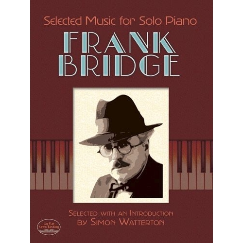 Bridge, Frank - Selected Music for Solo Piano