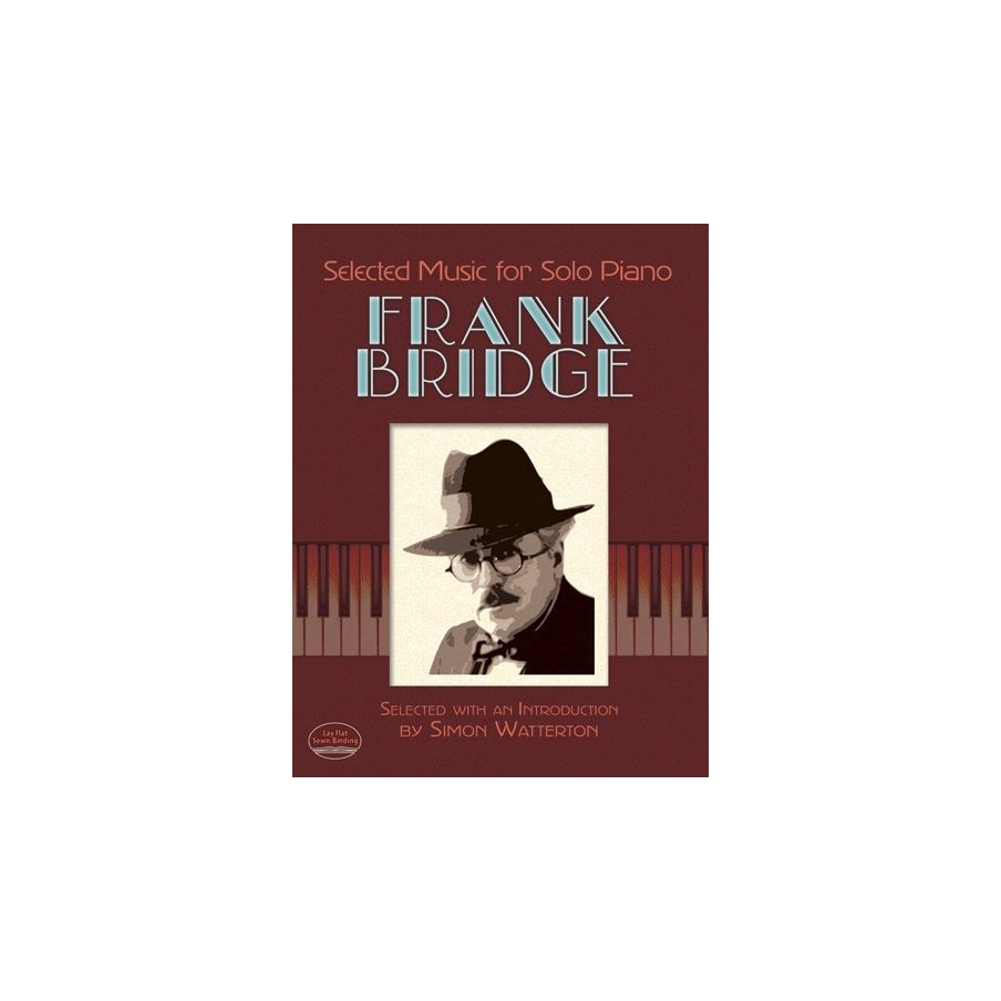 Bridge, Frank - Selected Music for Solo Piano