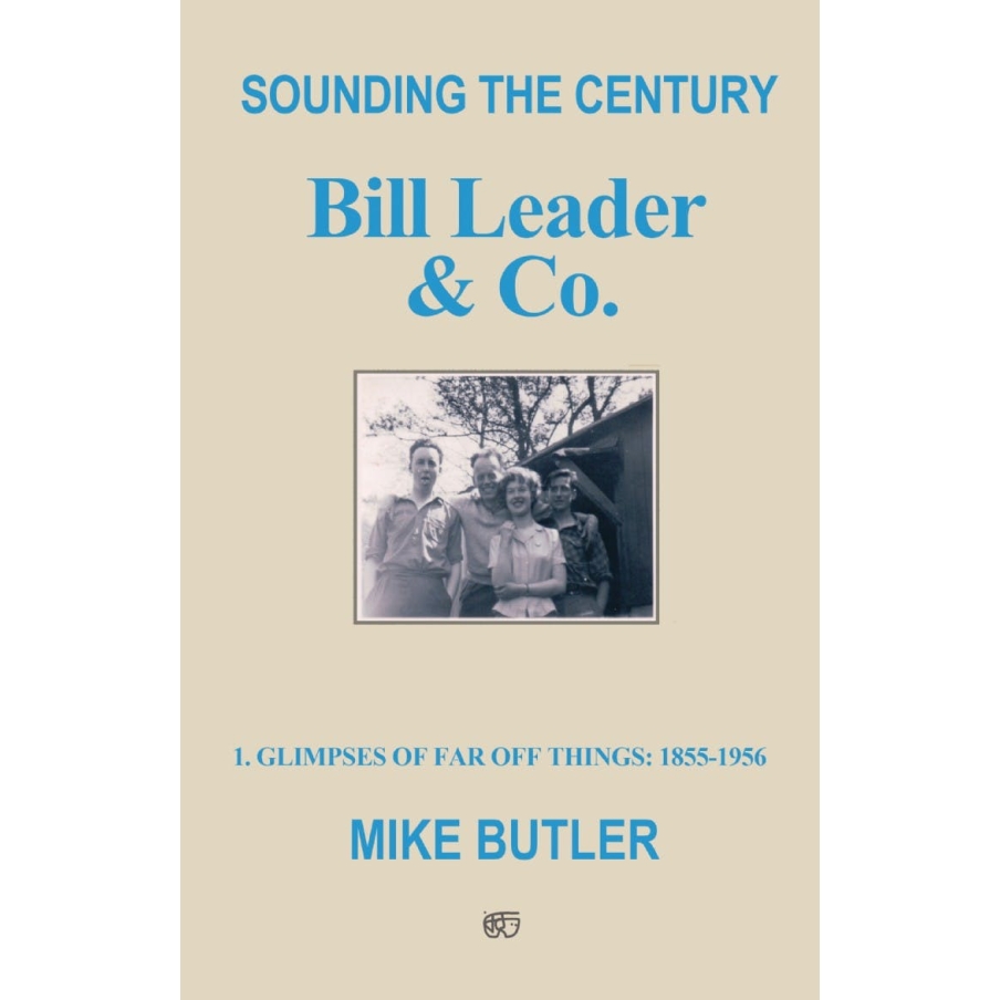 Sounding the Century: Bill Leader & Co. - Book 1