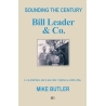 Sounding the Century: Bill Leader & Co. - Book 1