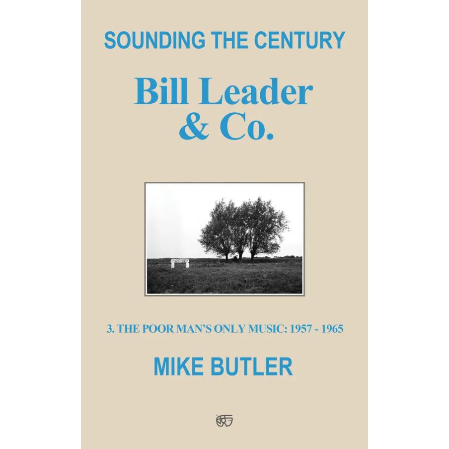 Sounding the Century: Bill Leader & Co. - Book 3