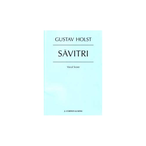 Holst, Gustav - Savitri (vocal score)