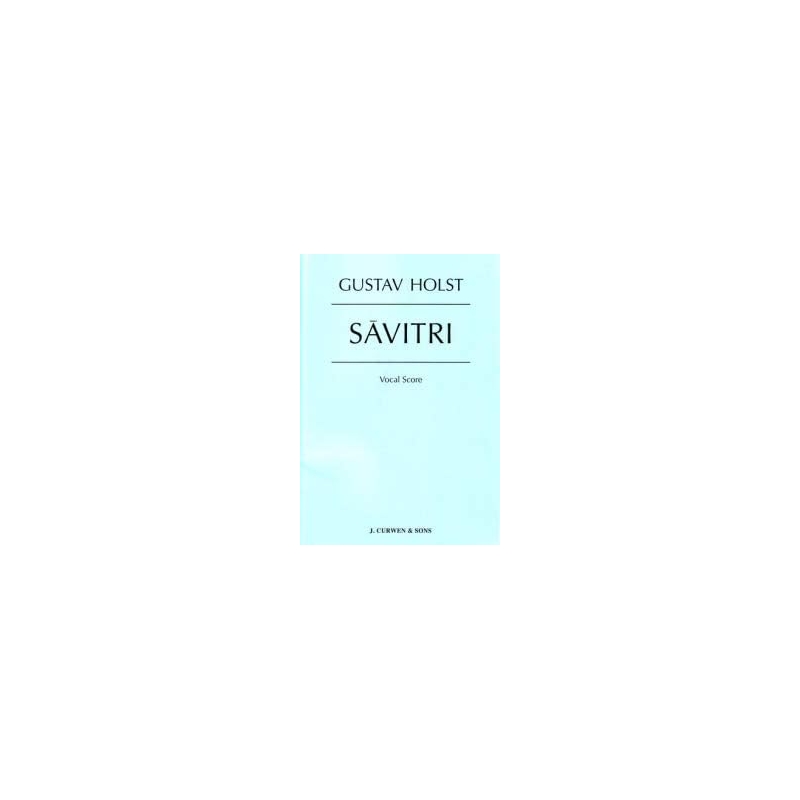 Holst, Gustav - Savitri