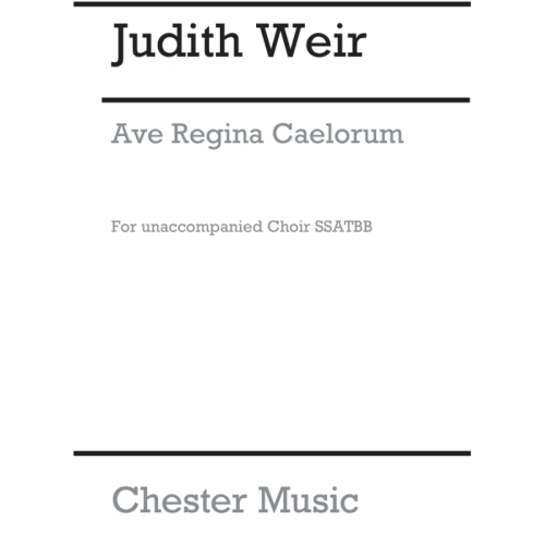 Weir, Judith - Ave Regina...