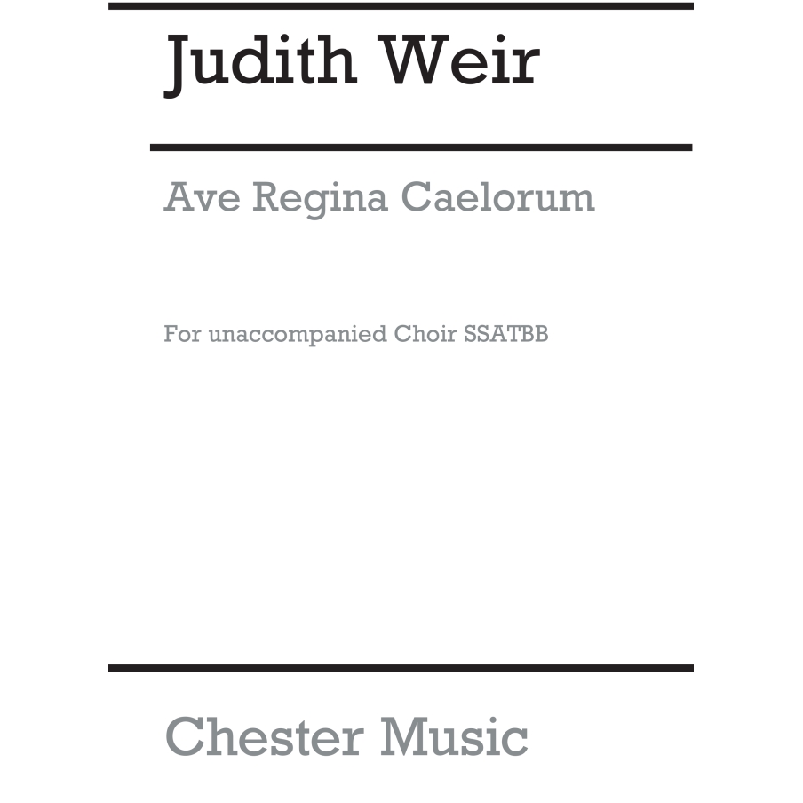 Weir, Judith - Ave Regina Caelorum
