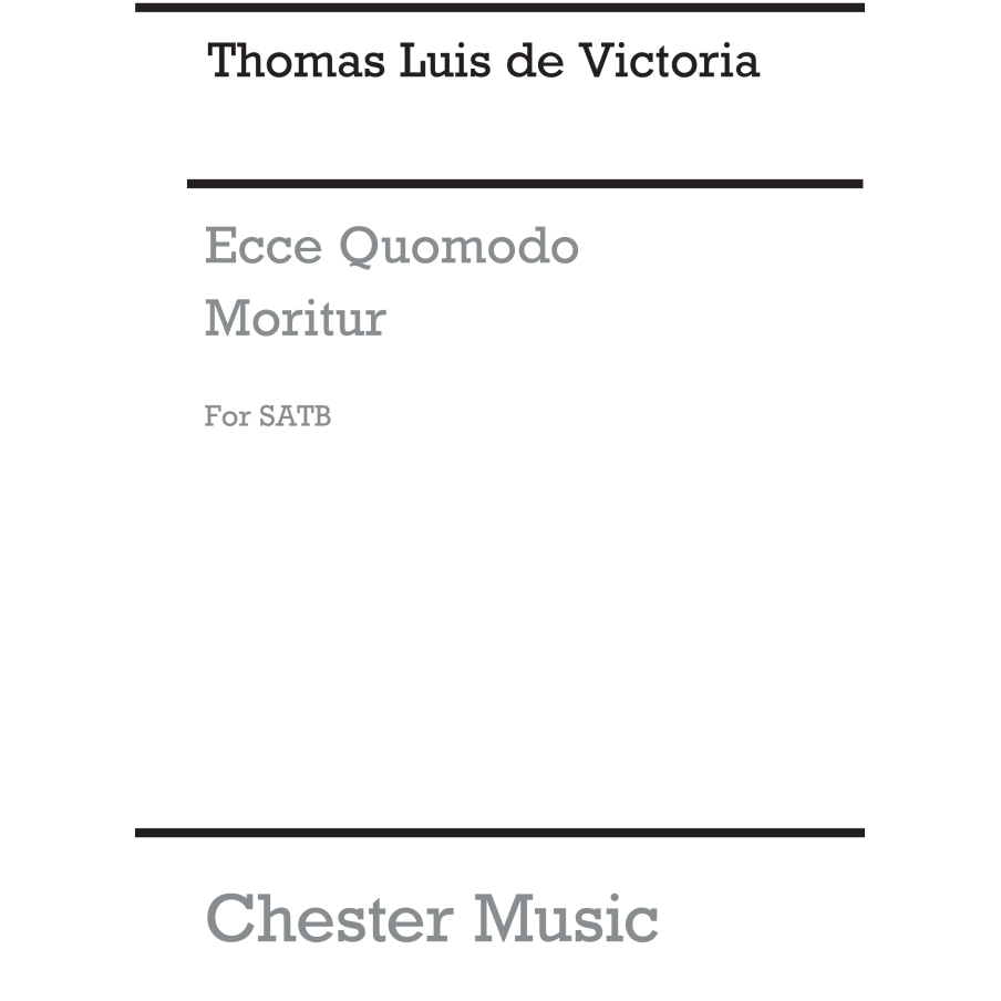 Victoria, Tomás Luis - Ecce Quomodo Moritur