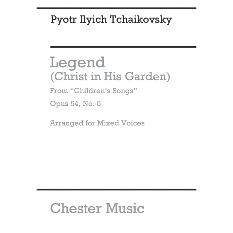 Tchaikovsky Legend (christ In His Garden) Satb (e)
