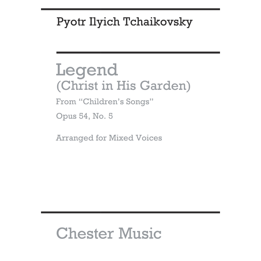 Tchaikovsky Legend (christ In His Garden) Satb (e)