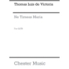 Victoria, Tomás Luis - Ne Timeas Maria for SATB Chorus