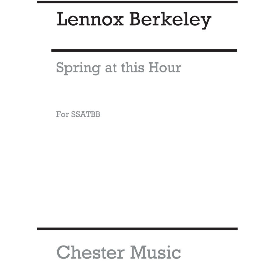 Berkeley, Lennox - Spring At This Hour Op.37 No.2