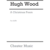 Wood, Hugh - A Christmas Poem Op.27