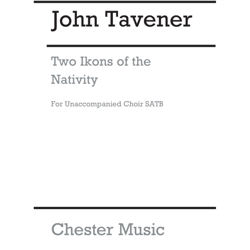 Tavener, John - Two Ikons Of The Nativity