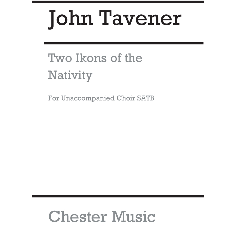 Tavener, John - Two Ikons Of The Nativity