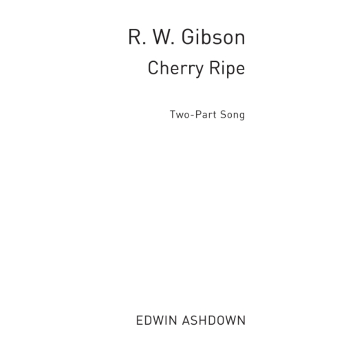 Gibson, R.W. - Cherry Ripe