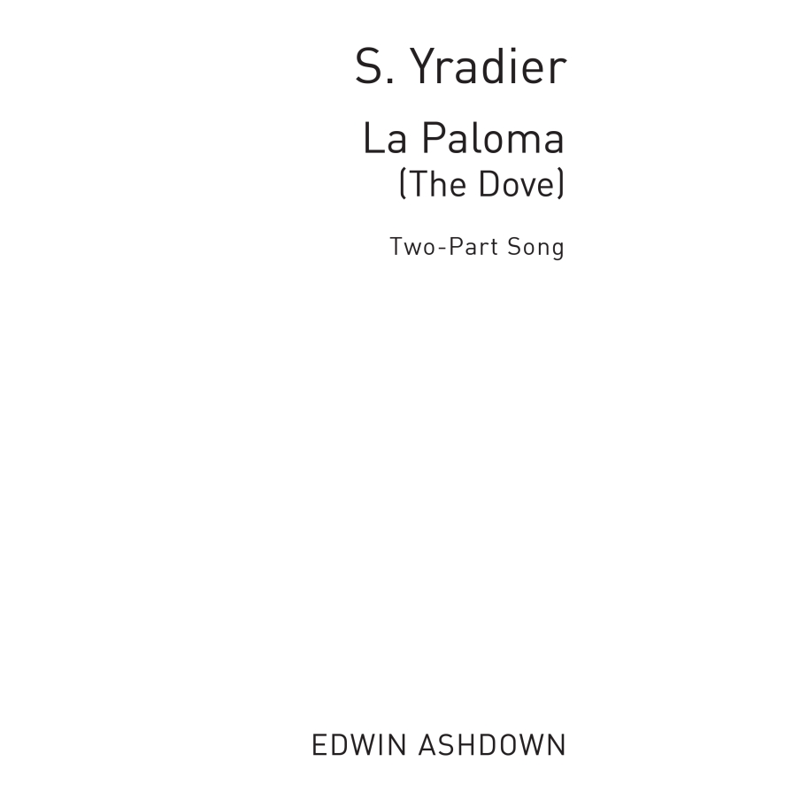 Yradier, Sebastian - La Paloma The Dove