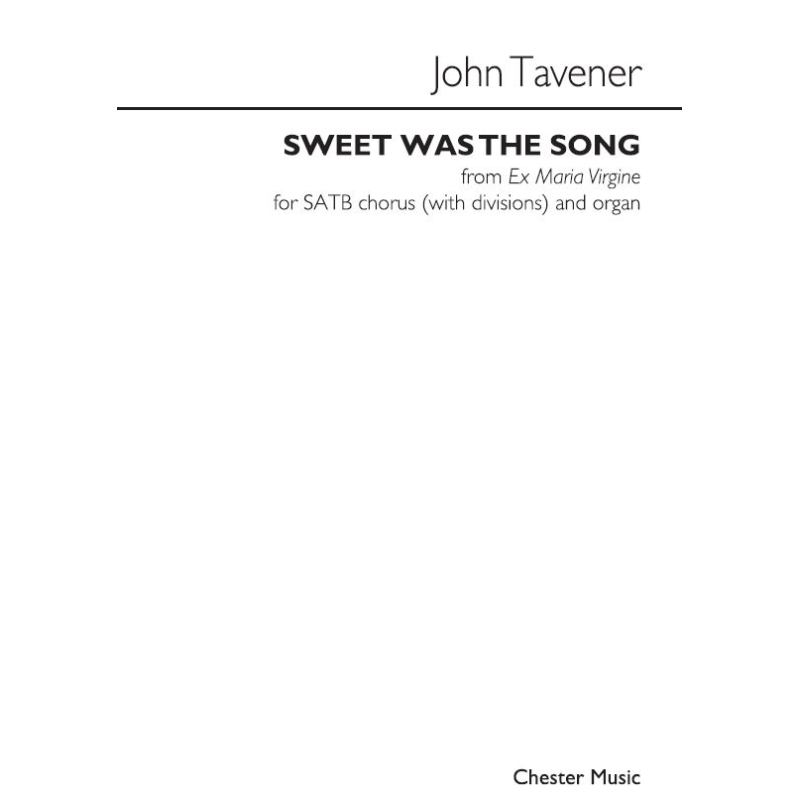 Tavener, John - Sweet Was The Song