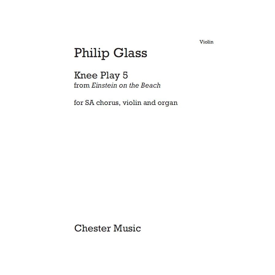 Glass, Philip - Knee Play 5 (Einstein On The Beach)