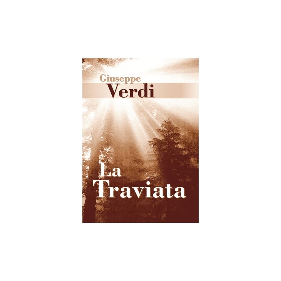 Verdi, Giuseppe - La Traviata