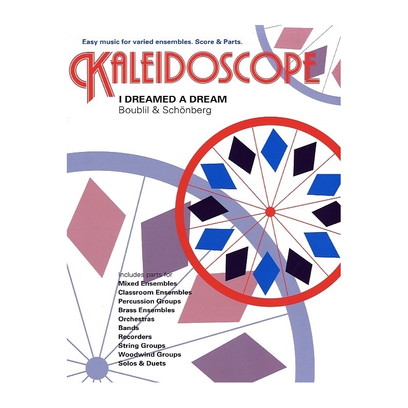 Boublil & Schönberg - Kaleidoscope: I Dreamed A Dream (Les Miserables)