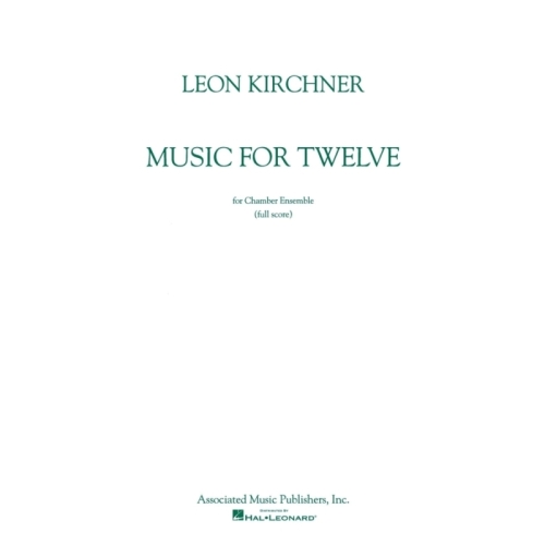 Leon Kirchner - Music for Twelve