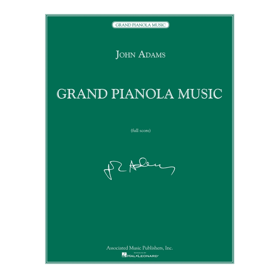 Adams, John - Grand Pianola Music
