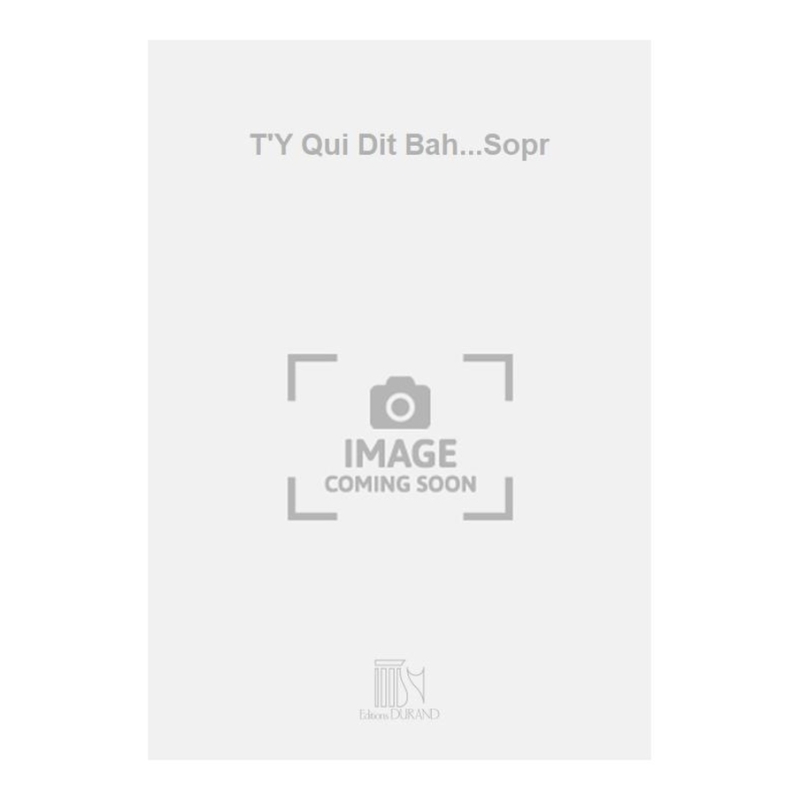 Denis, Didier - T'Y Qui Dit Bah...Sopr