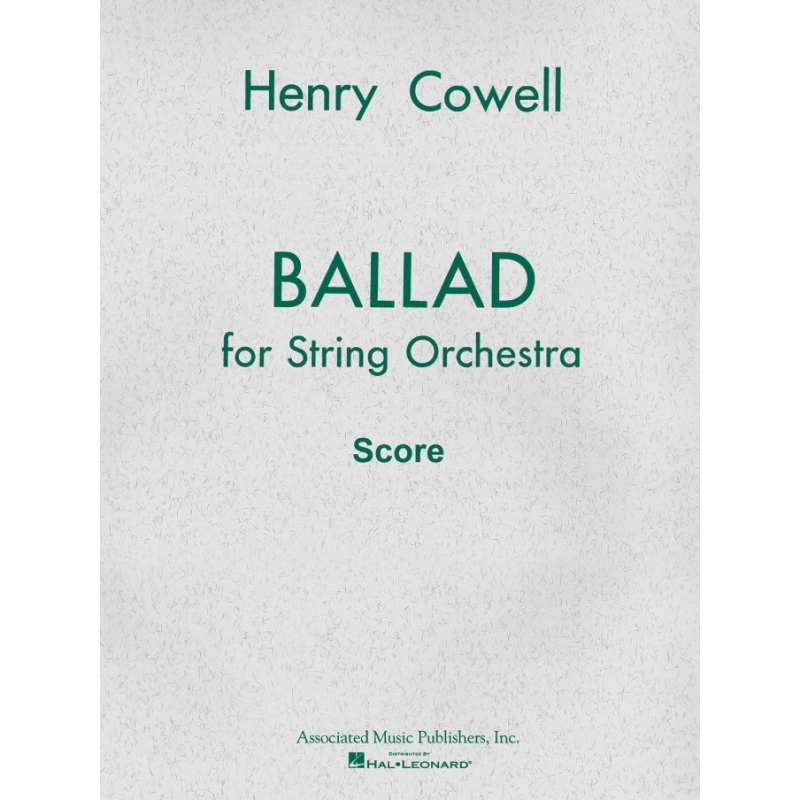 Cowell, Henry - Ballad (1954) for String Orchestra
