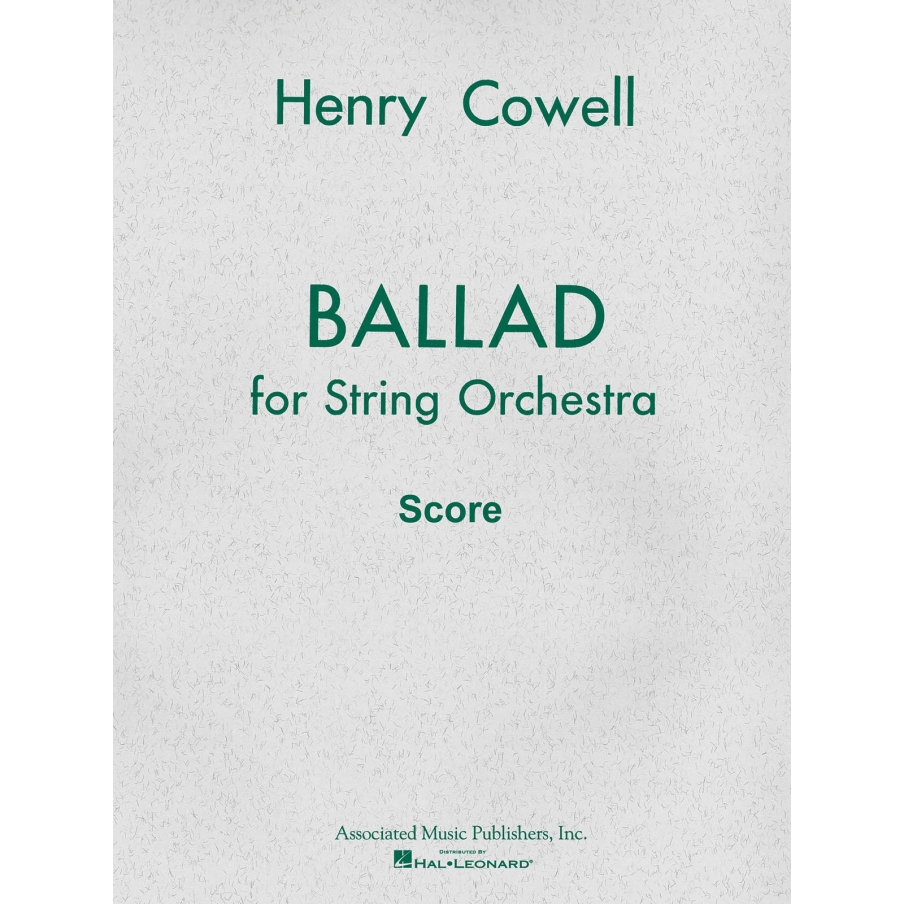 Cowell, Henry - Ballad (1954) for String Orchestra