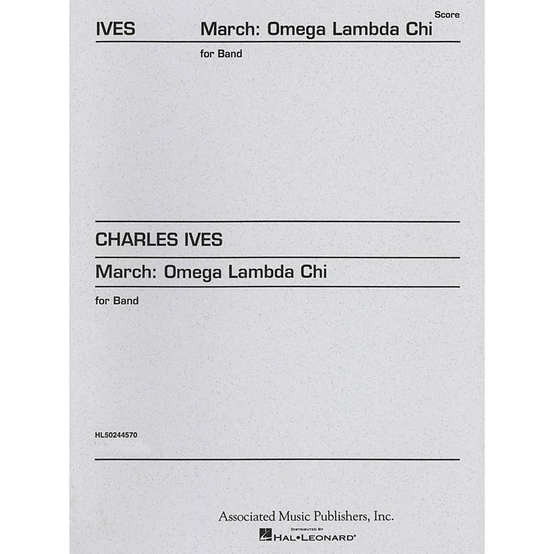 Ives, Charles E. - March Omega Lambda Chi