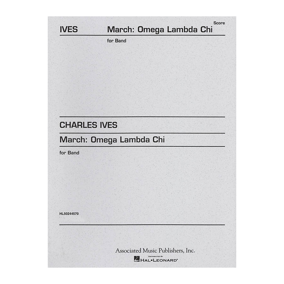 Ives, Charles E. - March Omega Lambda Chi