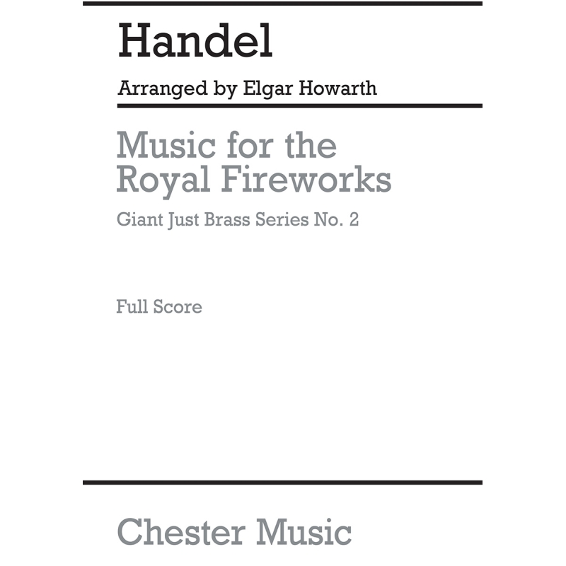 Händel, Georg Friedrich - Music For The Royal Fireworks