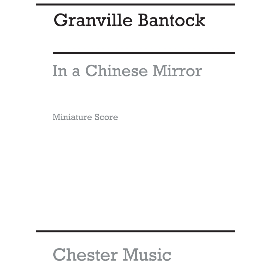 Bantock, Granville - In A Chinese Mirror for String Quartet