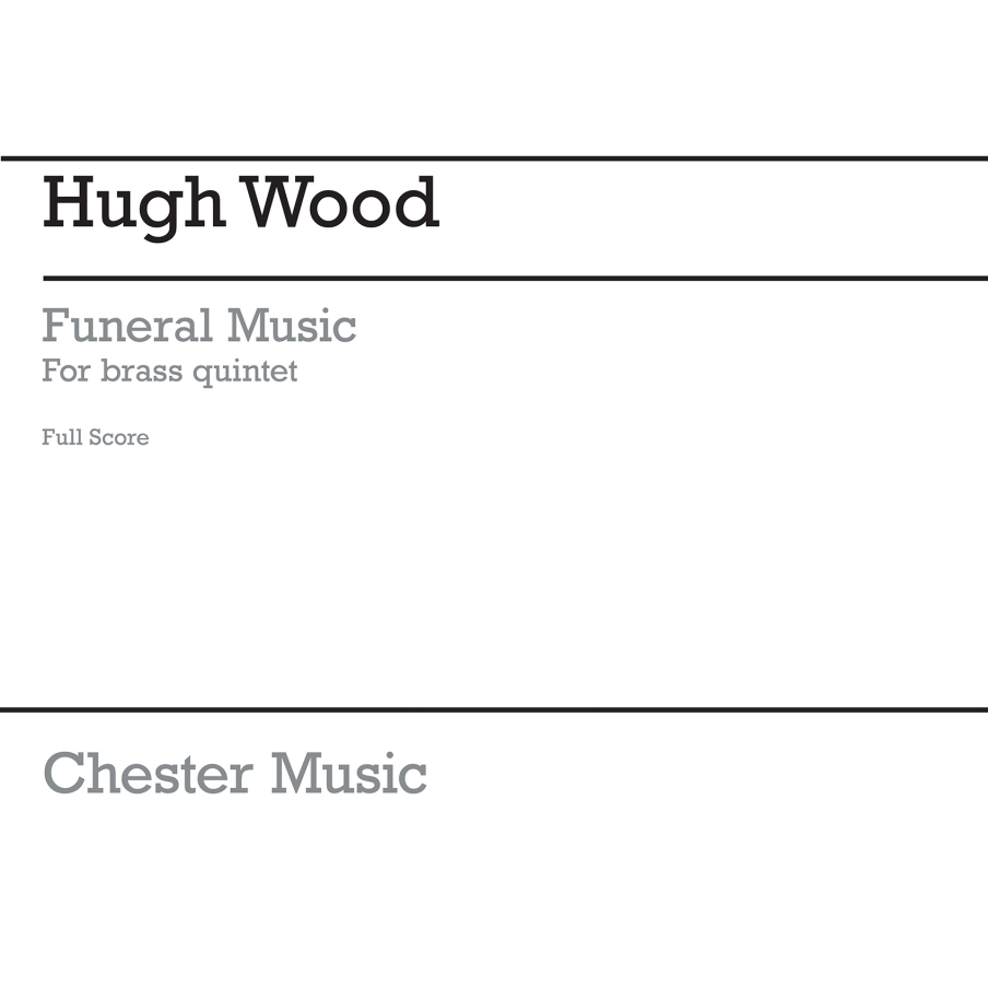 Wood, Hugh - Funeral Music for Brass Quintet