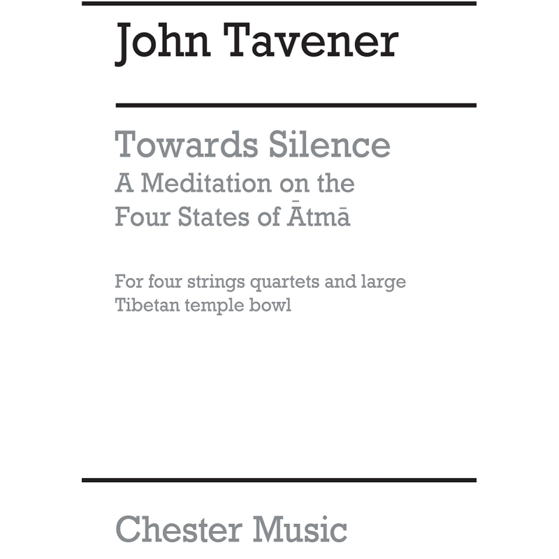 Tavener, John - Towards Silence A Meditation